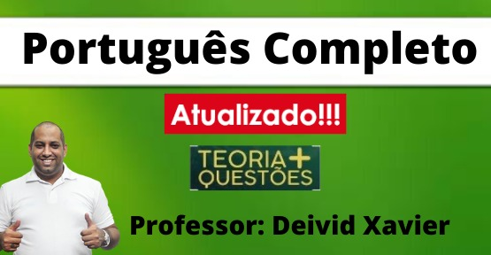 Português Completo e Atualizado (Prof. Deivid Xavier) + Treinamento de Questões FGV e FCC